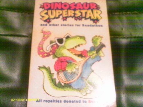 Dinosaur Superstar: And Other Stories for Readathon