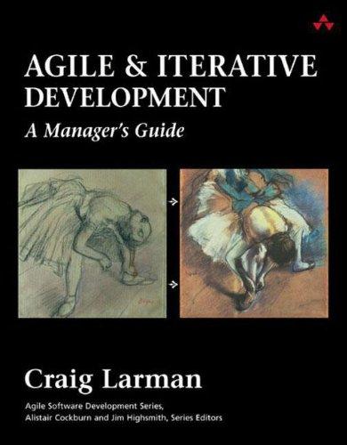 Agile and Iterative Development: A Manager's Guide (Agile Software Development)