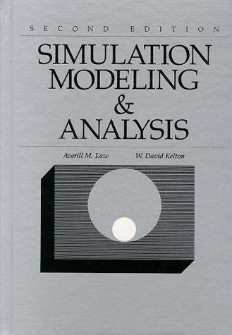 Simulation Modeling and Analysis (MCGRAW HILL SERIES IN INDUSTRIAL ENGINEERING AND MANAGEMENT SCIENCE)