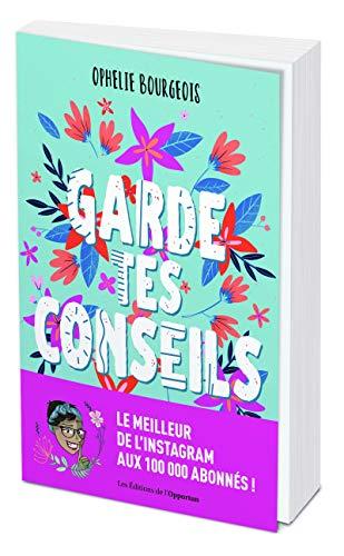 Garde tes conseils : le meilleur des pires conseils aux parents et futurs parents