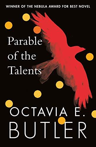 Parable of the Talents: A Nebula Award-winning novel of a terrifying dystopian future