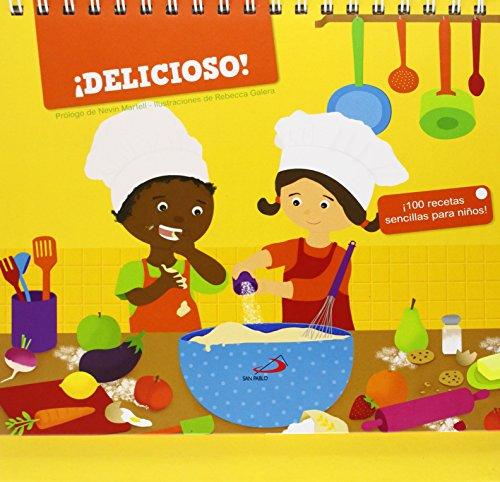 ¡Delicioso! ¡100 recetas sencillas para niños! (Actividades y destrezas)