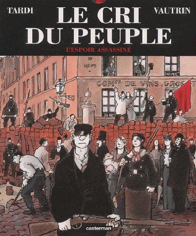 Le cri du peuple. Vol. 2. L'espoir assassiné