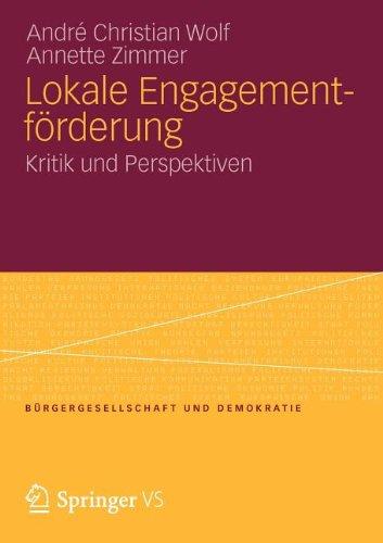 Lokale Engagementförderung: Kritik und Perspektiven (Bürgergesellschaft und Demokratie)