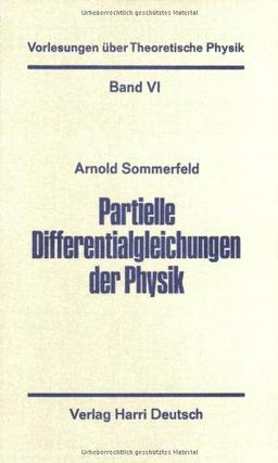 Vorlesungen über Theoretische Physik, Bd.6, Partielle Differentialgleichungen in der Physik