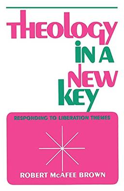 Theology in a New Key: Responding to Liberation Themes