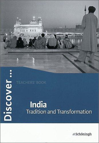 Discover...Topics for Advanced Learners / India - Tradition an Transformation: Teacher's Book