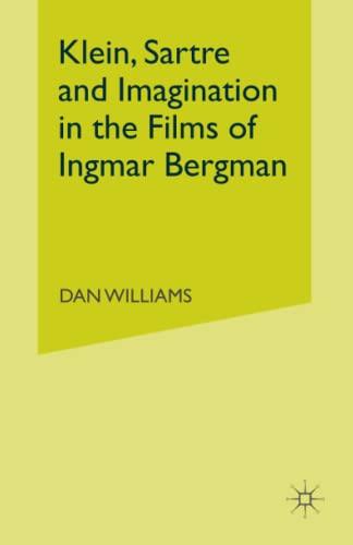 Klein, Sartre and Imagination in the Films of Ingmar Bergman