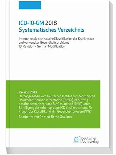 ICD-10-GM 2018 Systematisches Verzeichnis: Internationale statistische Klassifikation der Krankheiten und verwandter Gesundheitsprobleme