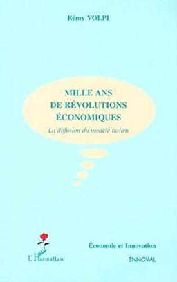 Mille ans de révolutions économiques : la diffusion du modèle italien