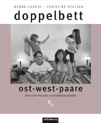 doppelbett: ost-west-paare - Deutsche Porträts und Selbstauskünfte