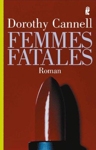 Femmes Fatales: Roman (Ein Ellie-Haskell-Krimi)