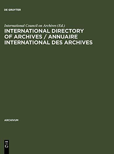 International directory of archives / Annuaire international des archives (Archivum, 38)