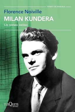 Milan Kundera: Un retrato íntimo (Tiempo de Memoria)