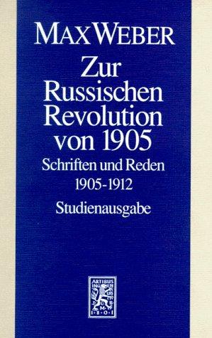 Max Weber Gesamtausgabe. Studienausgabe / Schriften und Reden / Zur Russischen Revolution von 1905: 1905-1912 (Max Weber-Studienausgabe)