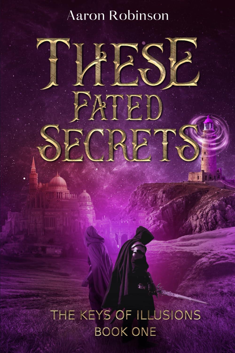 These Fated Secrets (The Keys of Illusions Series, Band 1)