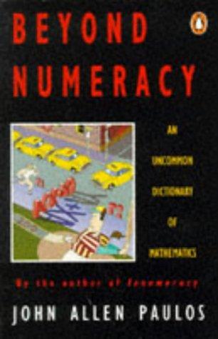 Beyond Numeracy: An Uncommon Dictionary of Mathematics (Penguin Press Science)