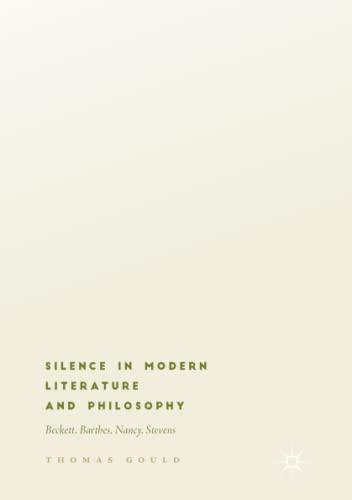 Silence in Modern Literature and Philosophy: Beckett, Barthes, Nancy, Stevens