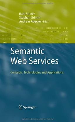 Semantic Web Services: Concepts, Technologies, and Applications