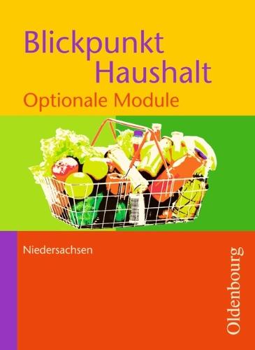 Blickpunkt Haushalt - Niedersachsen: Band 2 - Optionale Module: Schülerbuch