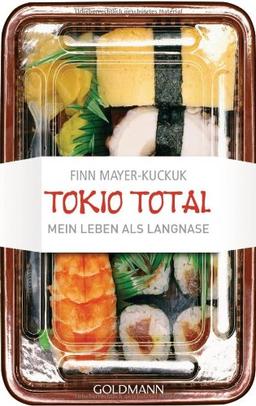 Tokio Total: Mein Leben als Langnase