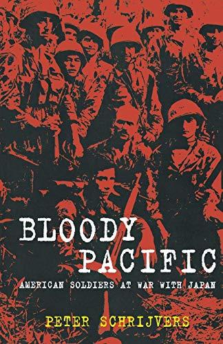 Bloody Pacific: American Soldiers at War with Japan