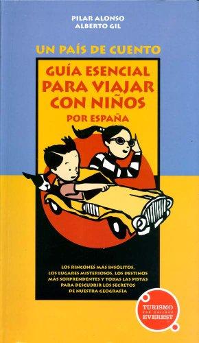 Guía esencial para viajar con niños por España (Guías del viajero)