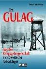 GULAG. Kriegsgefangenschaft in der Sowjetunion