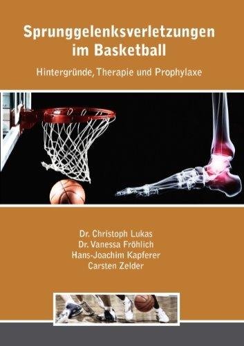 Sprunggelenksverletzungen im Basketball: Hintergründe, Therapie und Prophylaxe