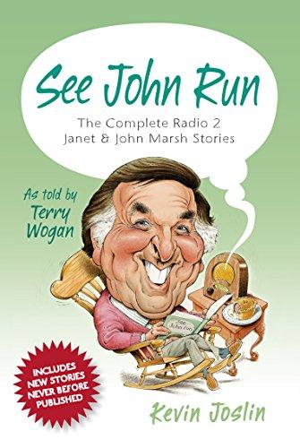 See John Run: The Complete Radio 2 Janet and John Marsh Stories as Told by Terry Wogan