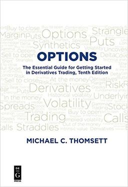 Options: The Essential Guide for Getting Started in Derivatives Trading, Tenth Edition