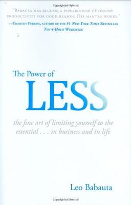 The Power of Less: The Fine Art of Limiting Yourself to the Essential...in Business and in Life