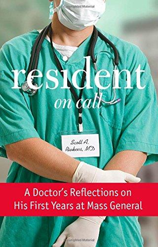 Resident On Call: A Doctor's Reflections On His First Years At Mass General