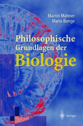 Philosophische Grundlagen der Biologie