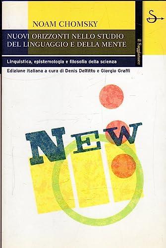 Nuovi orizzonti nello studio del linguaggio e della mente. Linguistica, epistemologia e filosofia della scienza (La cultura)