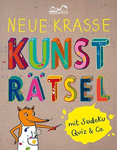 Neue krasse Kunsträtsel: Activity-Buch mit Sudoku, Quiz & Co.