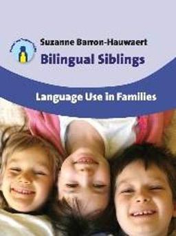 Bilingual Siblings: Language Use in Families, 12 (Parents' and Teacher's Guides)