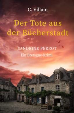 Sandrine Perrot: Der Tote aus der Bücherstadt