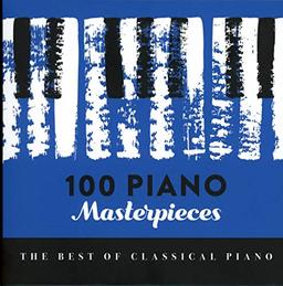 100 Piano Masterpieces (Best of Classical Piano)