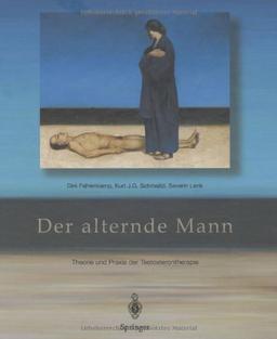 Der alternde Mann: Theorie und Praxis der Testosterontherapie