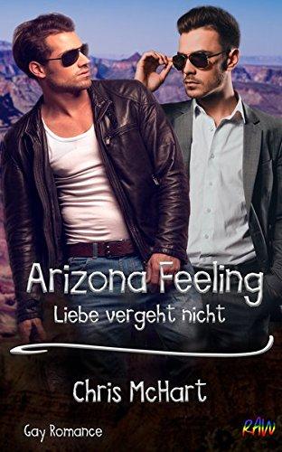 Arizona Feeling: Liebe vergeht nicht