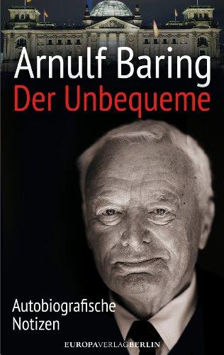 Der Unbequeme - Autobiografische Notizen