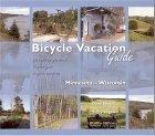 Bicycle Vacation Guide: Everything You Need To Plan Your Bicycle Vacation