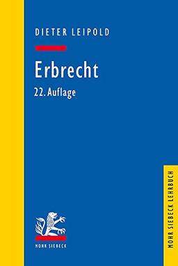 Erbrecht: Ein Lehrbuch mit Fällen und Kontrollfragen (Mohr Lehrbuch)