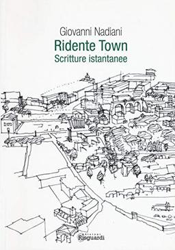 Ridente town. Scritture istantanee