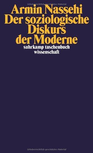 Der soziologische Diskurs der Moderne (suhrkamp taschenbuch wissenschaft)