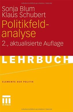 Politikfeldanalyse (Elemente der Politik) (German Edition)