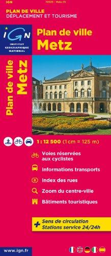 Metz 1 : 12 500: Et son agglomération / Plan des transports / Numéros de rues / Sens uniques / Index des rues / Parkings (Ign Map)