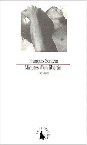 Minutes d'un libertin : 1938-1941