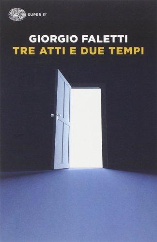 Tre atti e due tempi